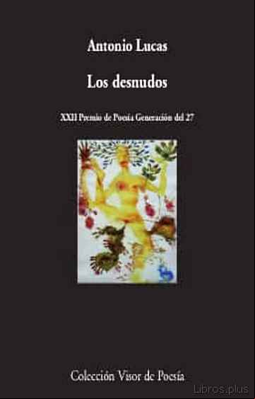 Descargar gratis ebook LOS DESNUDOS (XXII PREMIO DE POESÍA GENERACION DEL 27) en epub