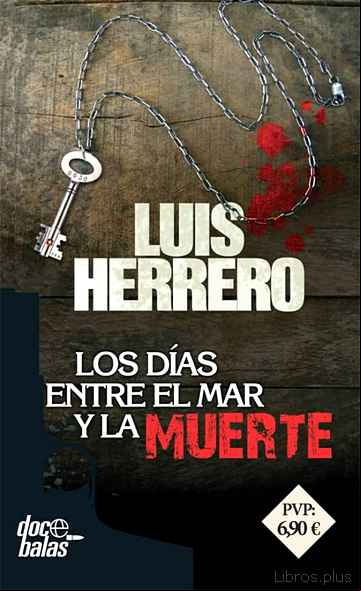 Descargar gratis ebook LOS DIAS ENTRE EL MAR Y LA MUERTE en epub