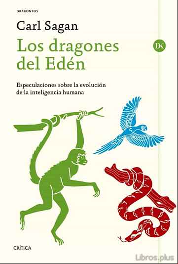 Descargar ebook LOS DRAGONES DEL EDEN: ESPECULACIONES SOBRE LA EVOLUCION DE LA INTELIGENCIA HUMANA