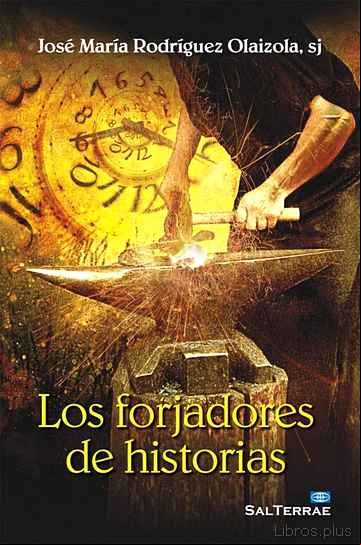 Descargar gratis ebook LOS FORJADORES DE HISTORIAS en epub