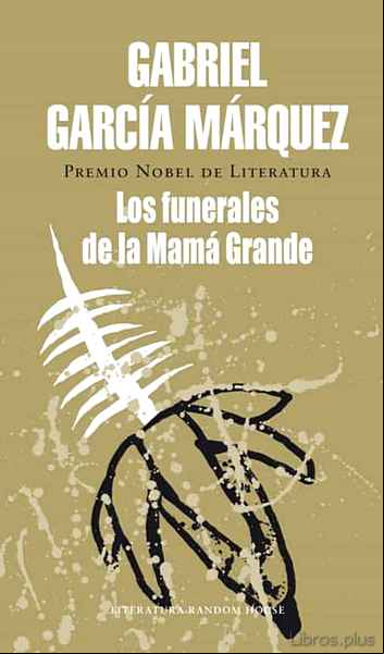 Descargar gratis ebook LOS FUNERALES DE MAMA GRANDE en epub