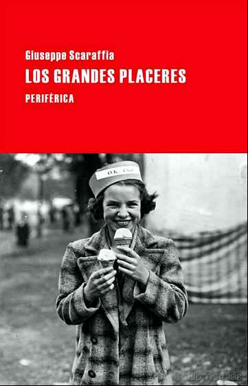 Descargar gratis ebook LOS GRANDES PLACERES en epub