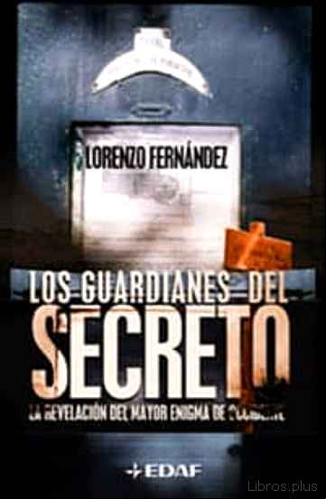 Descargar gratis ebook LOS GUARDIANES DEL SECRETO: LA REVELACION DEL MAYOR ENIGMA DE OCC IDENTE en epub