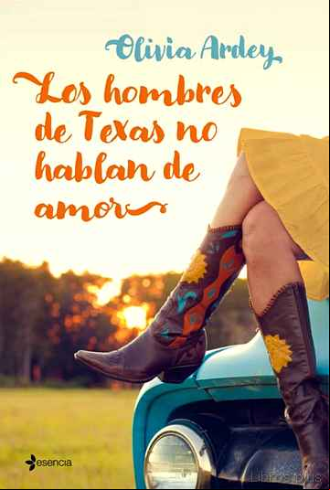 Descargar gratis ebook LOS HOMBRES DE TEXAS NO HABLAN DE AMOR en epub