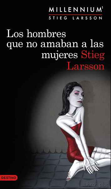 Descargar gratis ebook LOS HOMBRES QUE NO AMABAN A LAS MUJERES (SERIE MILLENNIUM 1) en epub