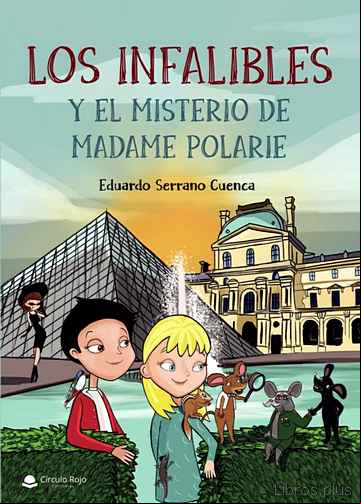 Descargar gratis ebook LOS INFALIBLES Y EL MISTERIO DE MADAME POLARIE en epub