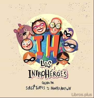 Descargar gratis ebook LOS INTROHÉROES en epub