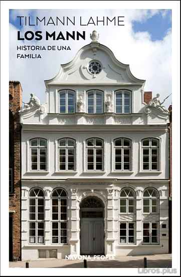 Descargar gratis ebook LOS MANN: HISTORIA DE UNA FAMILIA en epub