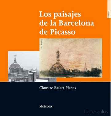 Descargar gratis ebook LOS PAISAJES DE LA BARCELONA DE PICASSO en epub