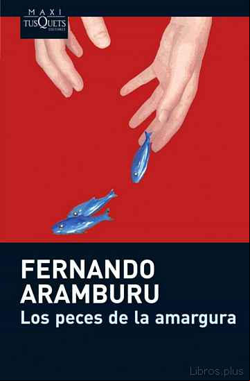 Descargar ebook LOS PECES DE LA AMARGURA