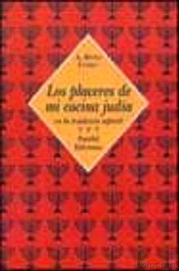 Descargar gratis ebook LOS PLACERES DE MI COCINA JUDIA EN LA TRADICION SEFARDI en epub