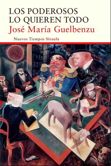 Descargar ebook LOS PODEROSOS LO QUIEREN TODO