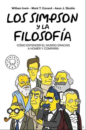 Descargar gratis ebook LOS SIMPSON Y LA FILOSOFIA (NUEVA ED.): COMO ENTENDER EL MUNDO GRACIAS A HOMER Y COMPAÑIA en epub