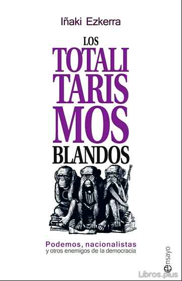 Descargar gratis ebook LOS TOTALITARISMOS BLANDOS en epub