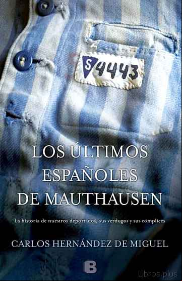 Descargar ebook LOS ÚLTIMOS ESPAÑOLES DE MAUTHAUSEN