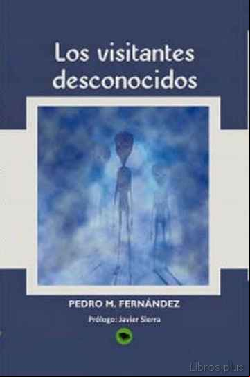 Descargar gratis ebook LOS VISITANTES DESCONOCIDOS en epub