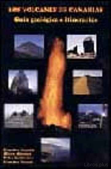 Descargar ebook LOS VOLCANES DE CANARIAS: GUIA GEOLOGICA E ITINERARIOS