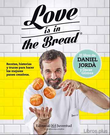 Descargar gratis ebook LOVE IS IN THE BREAD en epub