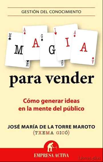 Descargar gratis ebook MAGIA PARA VENDER: COMO GENERAR IDEAS EN LA MENTE DEL PUBLICO en epub