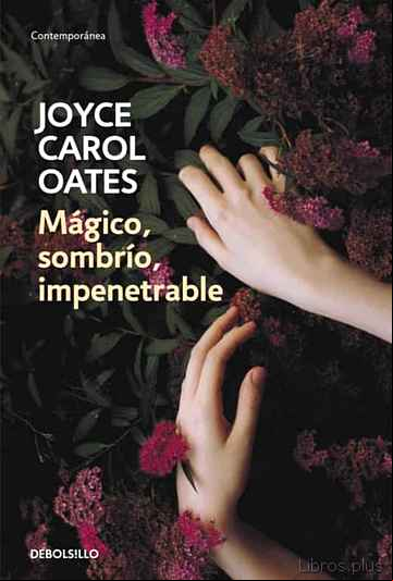 Descargar gratis ebook MAGICO, SOMBRIO, IMPENETRABLE en epub