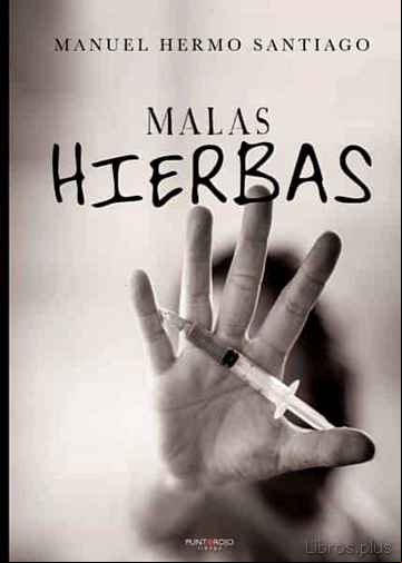 Descargar gratis ebook MALAS HIERBAS en epub