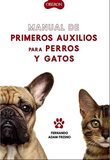 Descargar gratis ebook MANUAL DE PRIMEROS AUXILIOS PARA PERROS Y GATOS en epub