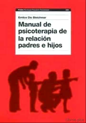 Descargar gratis ebook MANUAL DE PSICOTERAPIA DE LA RELACION PADRES E HIJOS en epub