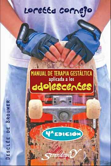Descargar gratis ebook MANUAL DE TERAPIA GESTALTICA APLICADA A LOS ADOLESCENTES en epub