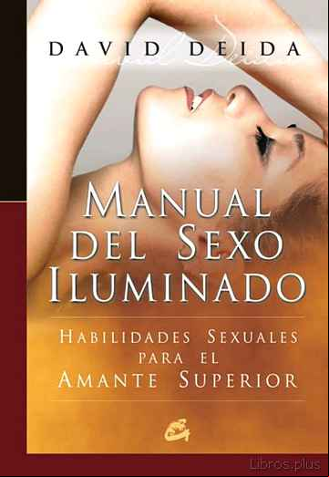 Descargar gratis ebook MANUAL DEL SEXO ILUMINADO: HABILIDADES SEXUALES PARA EL AMANTE SUPERIOR en epub