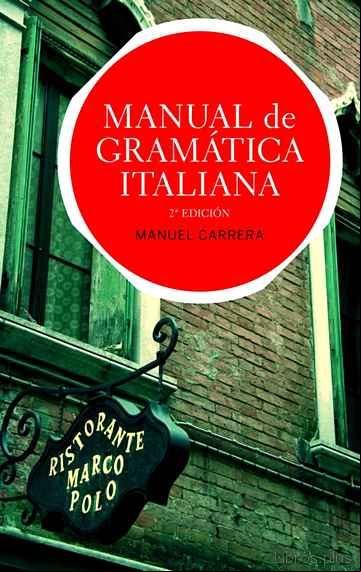 Descargar gratis ebook MANUAL GRAMATICA ITALIANA (2ª ED.) en epub