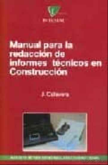 Descargar gratis ebook MANUAL PARA LA REDACCION DE INFORMES TECNICOS EN CONSTRUCCION en epub