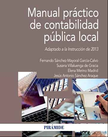 Descargar gratis ebook MANUAL PRACTICO DE CONTABILIDAD PUBLICA LOCAL (ADAPTADO A LA INSTRUCCION DE 2013) en epub
