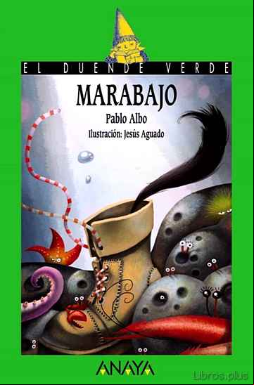 Descargar ebook MARABAJO.(PRIMER PREMIO DEL XXVII CONCURSO DE NARRATIVA INFANTIL) (EL DUENDE VERDE)