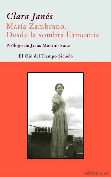 Descargar gratis ebook MARIA ZAMBRANO: DESDE LA SOMBRA LLAMEANTE en epub