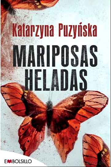 Descargar gratis ebook MARIPOSAS HELADAS (SERIE DANIEL PODGORSKI & KLEMENTYNA KOPP 1) en epub