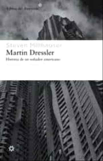 Descargar ebook MARTIN DRESSLER (PREMIO PULITZER 1997)