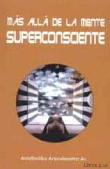 Descargar ebook MAS ALLA DE LA MENTE SUPERCONSCIENTE