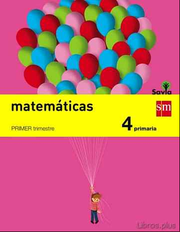 Descargar ebook MATEMÁTICAS 4º EDUCACION PRIMARIA TRIMESTRAL SAVIA ED 2015