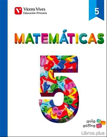 Descargar ebook MATEMATICAS 5 (5.1-5.2-5.3) AULA ACTIVA QUINTO DE PRIMARIA