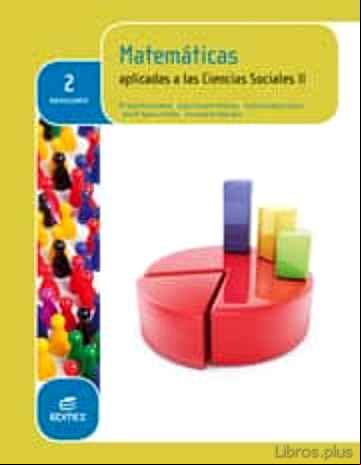 Descargar ebook MATEMÁTICAS APLICADAS A LAS CIENCIAS SOCIALES 2º BACHILLERATO ED 2016