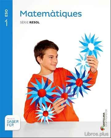 Descargar ebook MATEMÀTIQUES 1 ESO SÈRIE RESOL SABER FER CATALA ED 2015