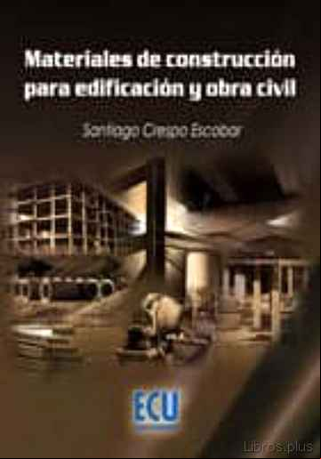 Descargar gratis ebook MATERIALES DE CONSTRUCCION PARA EDIFICACION Y OBRA CIVIL en epub