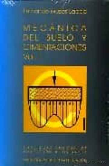Descargar gratis ebook MECANICA DEL SUELO Y CIMENTACIONES VOL. I Y II en epub