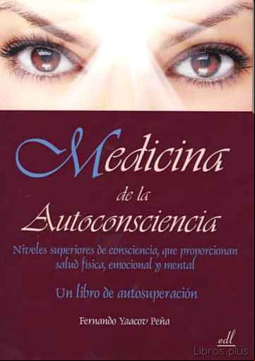 Descargar gratis ebook MEDICINA DE LA AUTOCONSCIENCIA en epub
