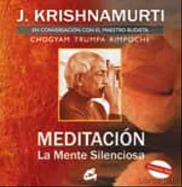 Descargar gratis ebook MEDITACION: LA MENTE SILENCIOSA: EN CONVERSACION CON EL MAESTRO B UDISTA CHOGYAM TRUMPA RIMPOCHE (CONTIENE DVD) en epub