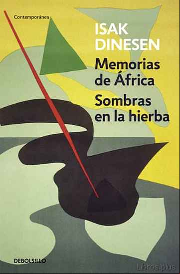 Descargar gratis ebook MEMORIAS DE AFRICA / SOMBRAS EN LA HIERBA en epub