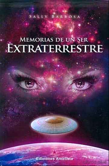Descargar gratis ebook MEMORIAS DE UN SER EXTRATERRESTRE en epub