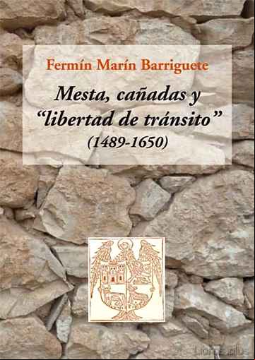 Descargar gratis ebook MESTA, CAÑADAS Y LIBERTAD DE TRANSITO (1489-1650) en epub