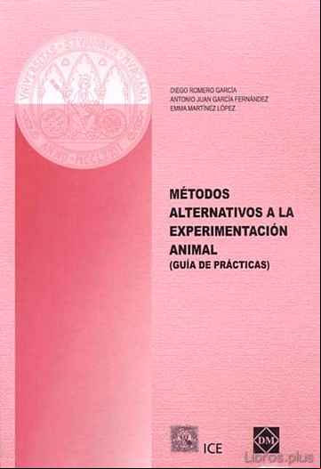 Descargar gratis ebook METODOS ALTERNATIVOS A LA EXPERIMENTACION ANIMAL (GUIA DE PRACTIC AS) en epub