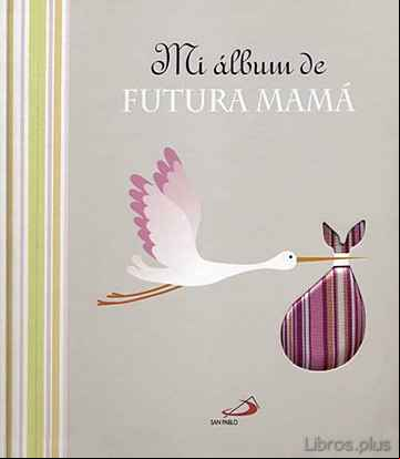 Descargar ebook MI ÁLBUM DE FUTURA MAMÁ